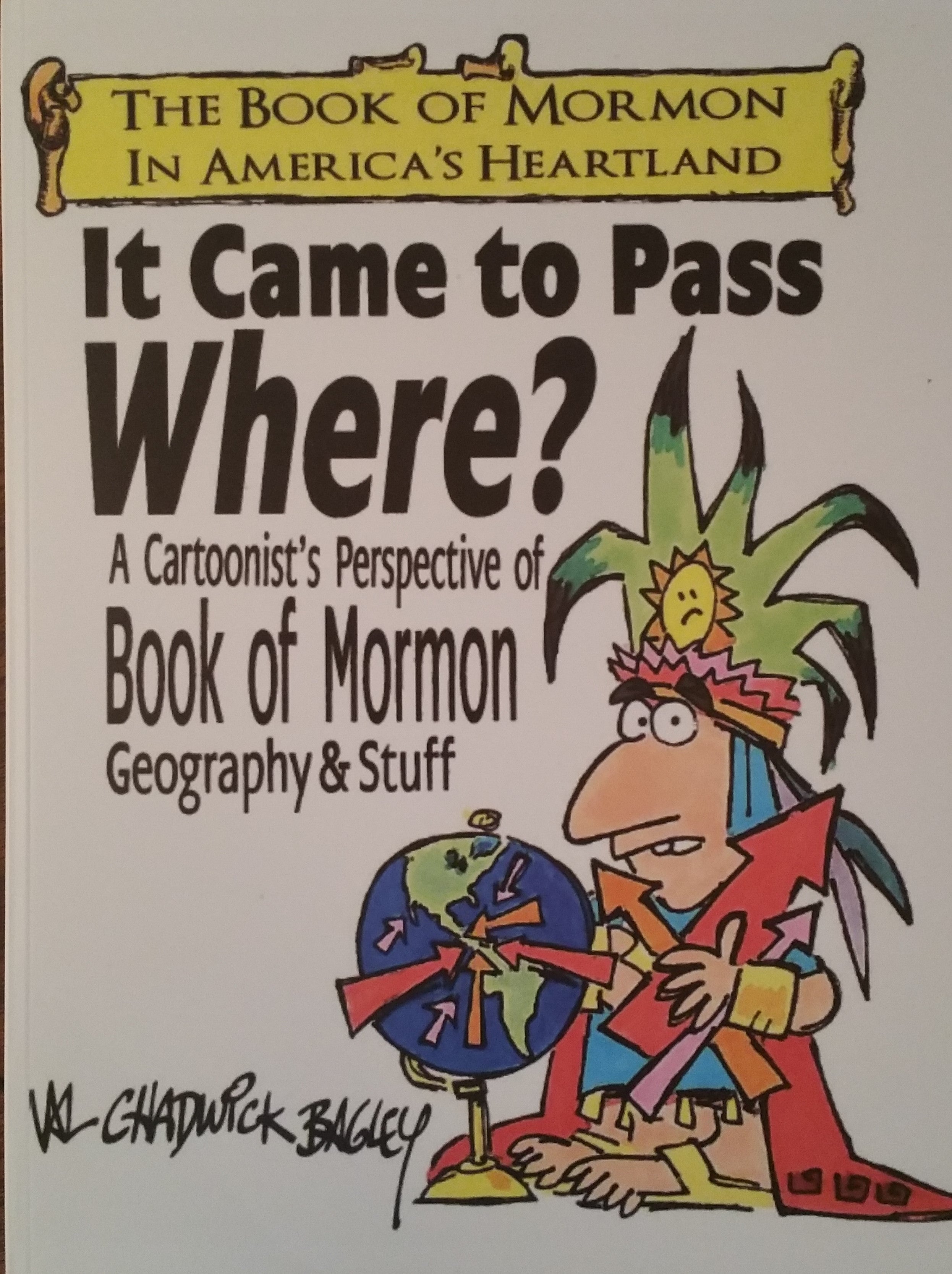 It Came to Pass, Where?: A Cartoonist's Perspective of Book of Mormon Geography and Stuff